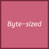 Byte-sized