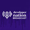 Developer Nation Broadcast
