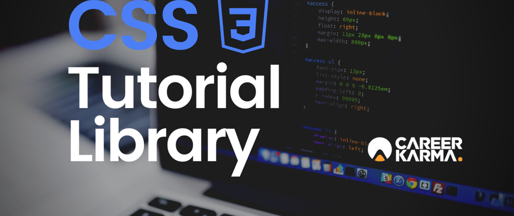 Cover image for CSS Tutorial Library from Career Karma