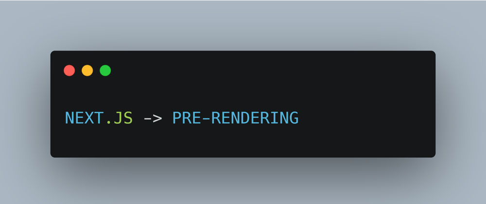Cover image for NEXT.JS + pRE-Rendering on my own.