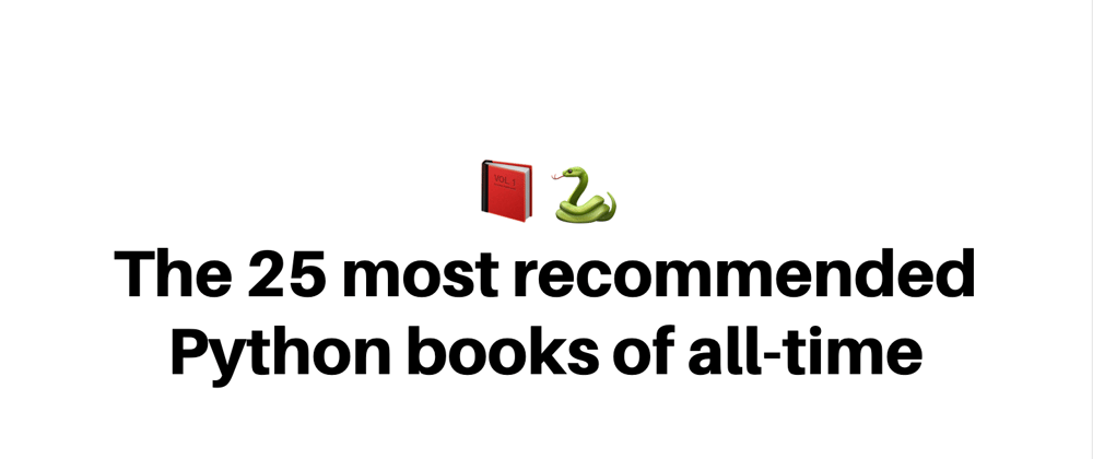 Cover image for The 25 most recommended Python books of all-time.