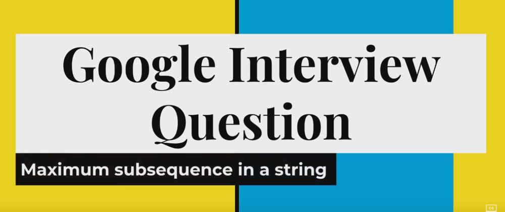 Cover image for Can you crack this google interview question? The maximum subsequence problem.