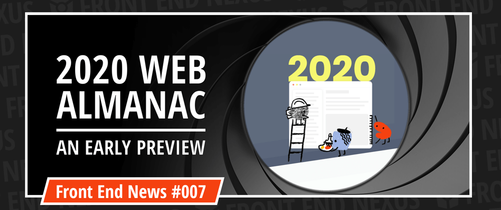 Cover image for Web Almanac 2020 Preview, .NET 5,  Container Queries, and Angular 11 | Front End News #007
