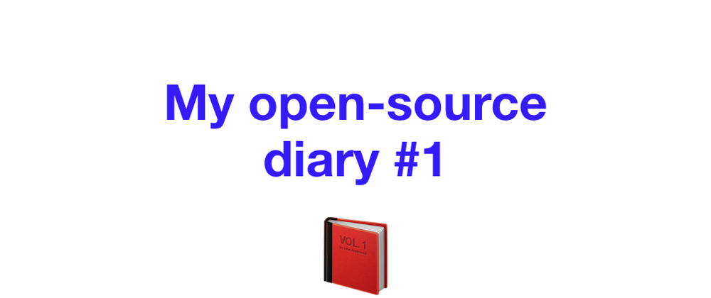 Cover image for Open source diary #1