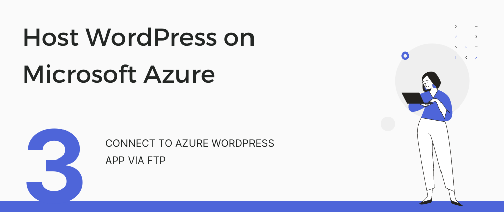 Cover image for Connect to Azure WordPress App via FTP