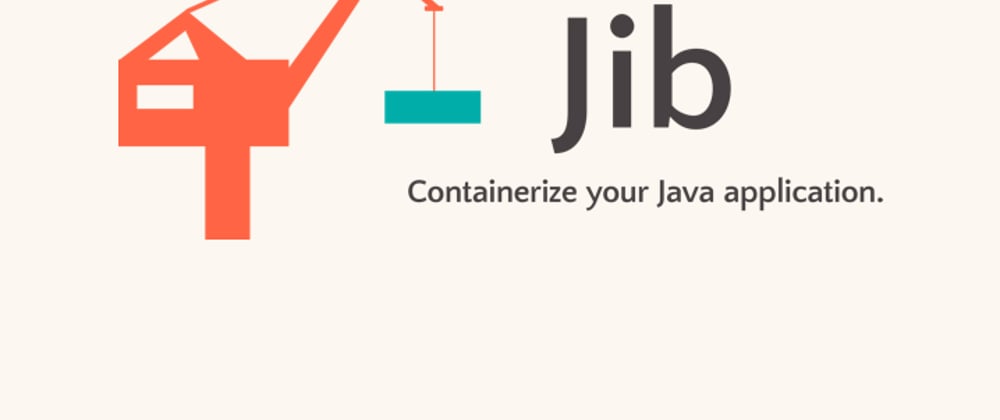 Cover image for JIB - A Powerful Docker Image Builder