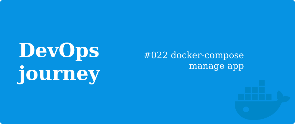 Cover image for #022 docker-compose manage app