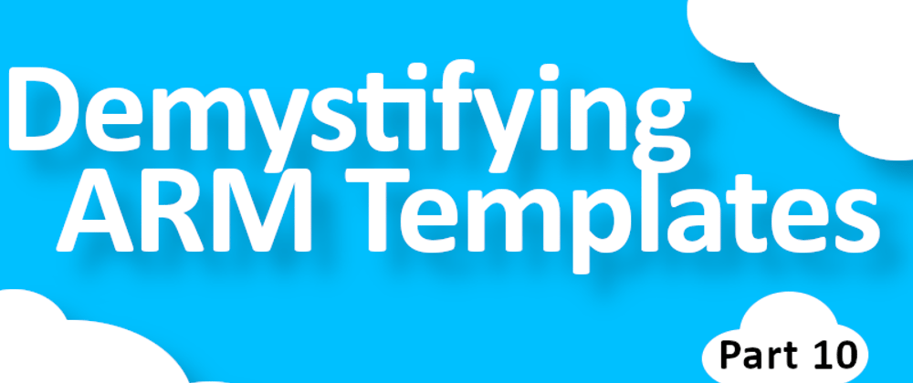 Cover image for Demystifying ARM Templates: Getting an ARM template for Resource X