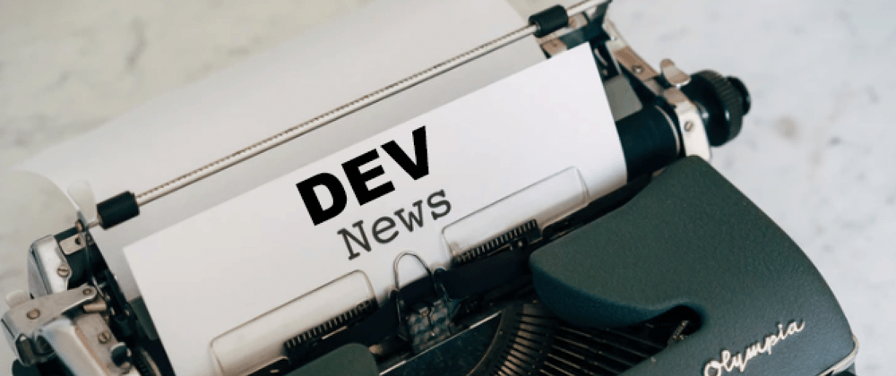 Cover image for Want to help cover #news on DEV?