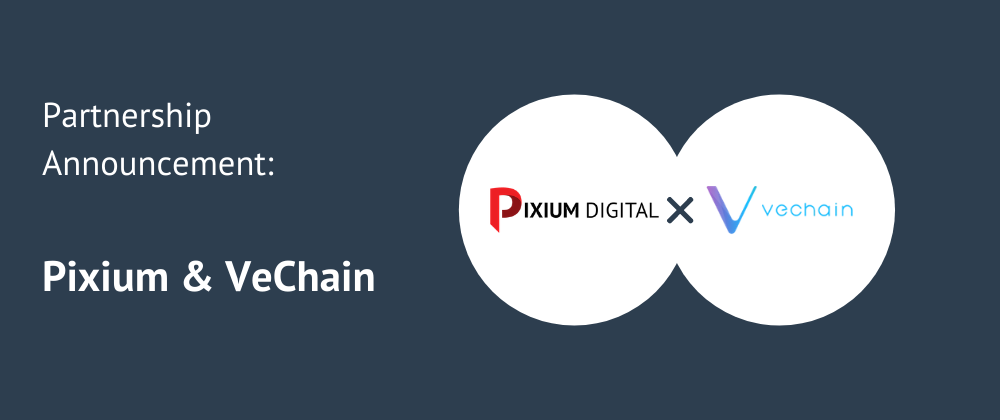 Cover image for Pixium Digital partners with VeChain to drive innovation using Blockchain Technology.
