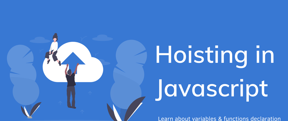 Cover image for Hoisting in Javascript