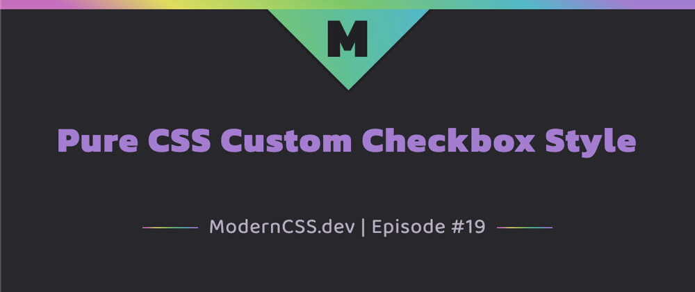 Cover image for Pure CSS Custom Checkbox Style