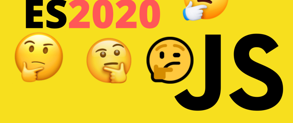Cover image for 7 Interesting JavaScript Features in ES2020 That You Should Know