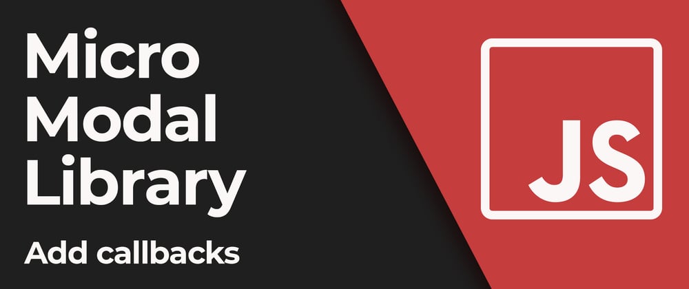 Cover image for Create a JavaScript library. Add callbacks