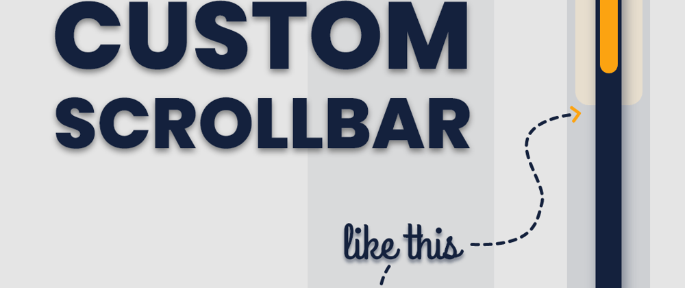 Cover image for Create Custom Scrollbar