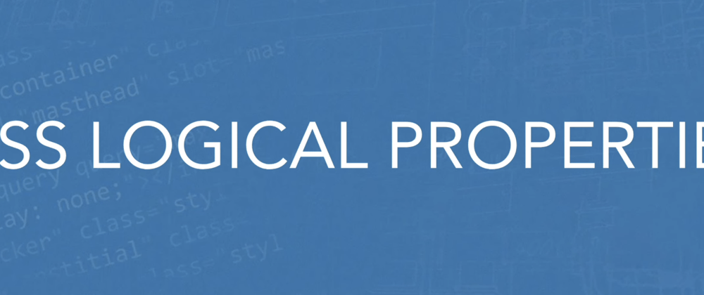 Cover image for CSS Logical Properties