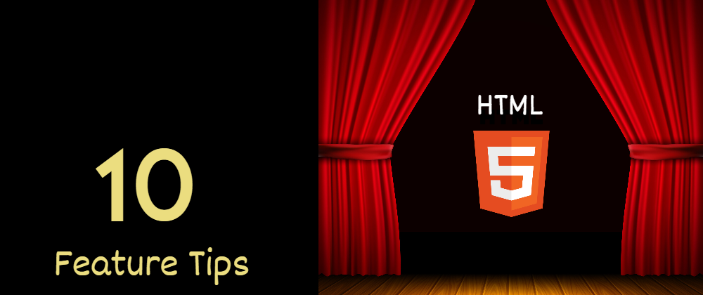 Cover image for 10 useful HTML5 features, you may not be using