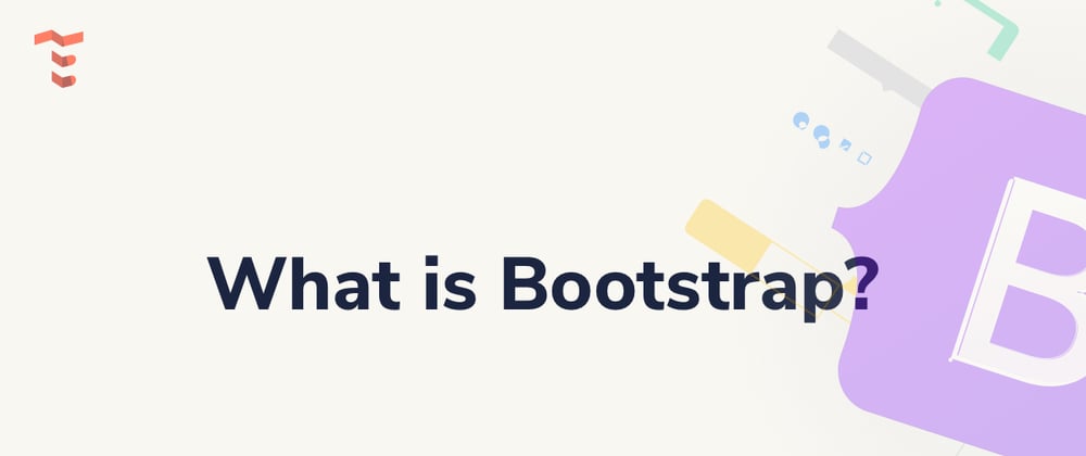 Cover image for What is Bootstrap?