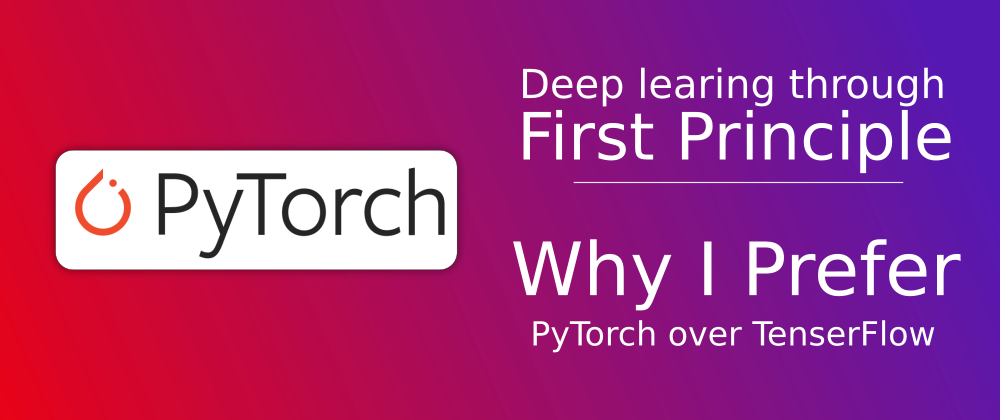 Cover image for Why I Prefer PyTorch Over TensorFlow: Same Reason I Prefer Linux Over Windows