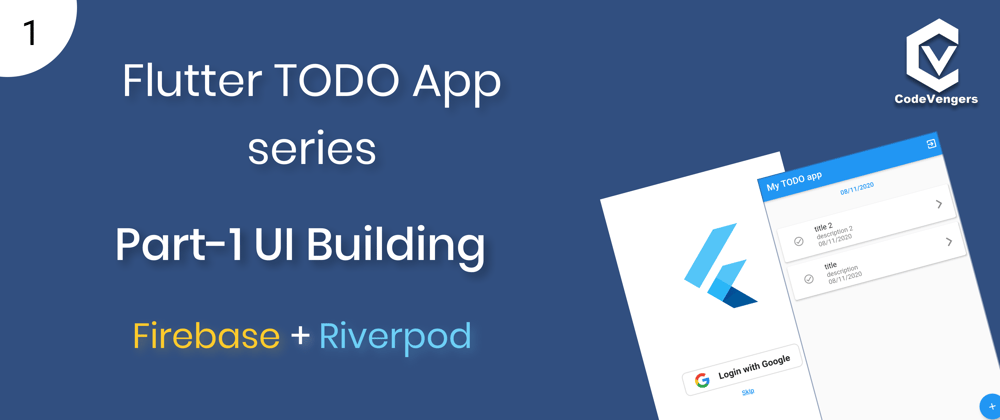 Cover image for Part 1 - TODO app UI building using Flutter