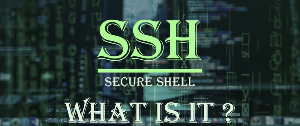 Cover image for ssh. is it secure or just a bluff ? Understand how it works .