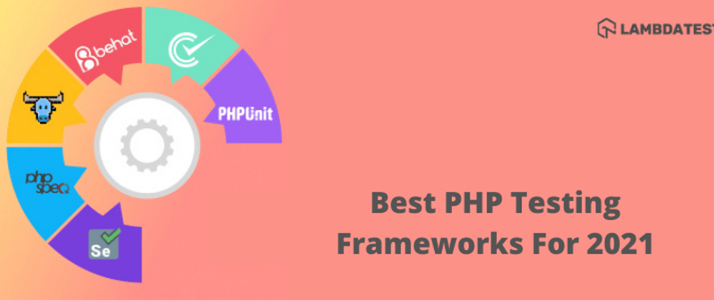 Cover image for 10 Of The Best PHP Testing Frameworks For 2021