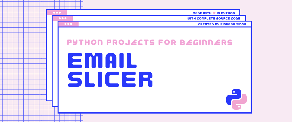 Cover image for How to build an Email Slicer using Python