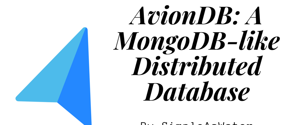 Cover image for AvionDB: A MongoDB-like Distributed Database