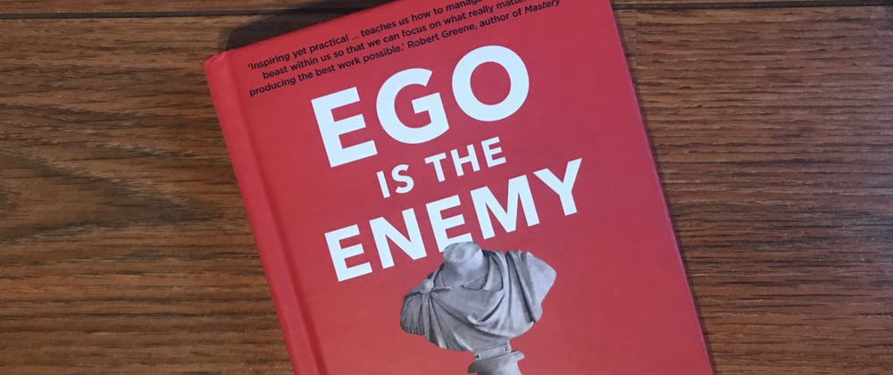 Cover image for Ego is the enemy: overcoming your own thoughts