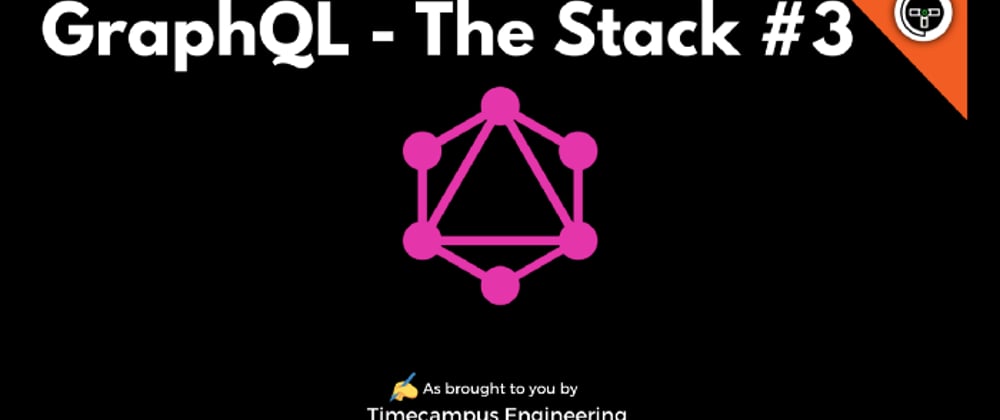 Cover image for GraphQL - The Stack #3