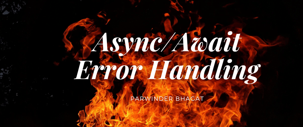 Cover image for Async/Await: Error Handling