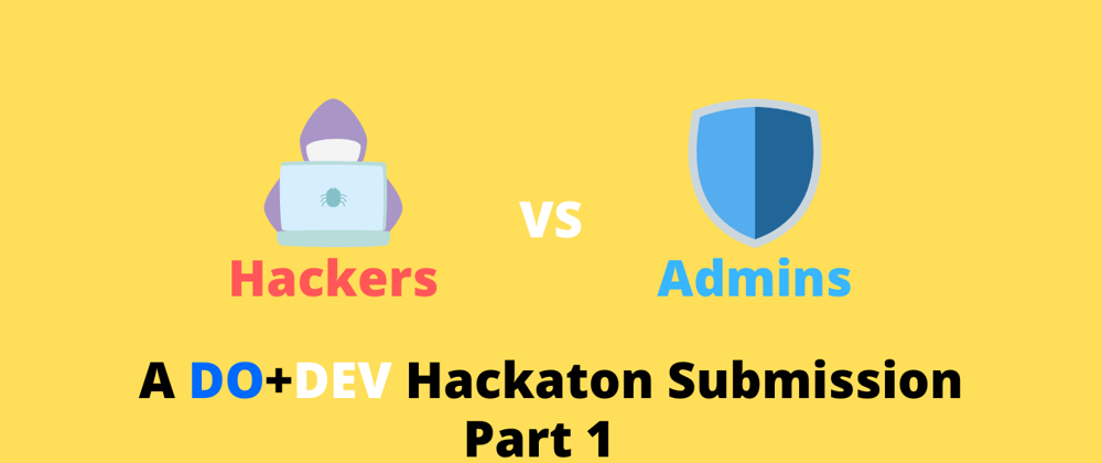 Cover image for Hackers VS Admins (Part 1)
