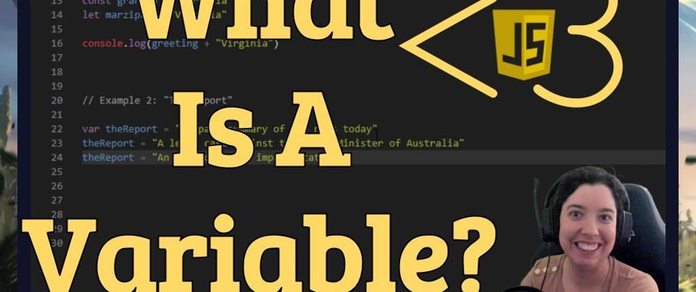 Cover image for What Is A Variable? | JS in <3
