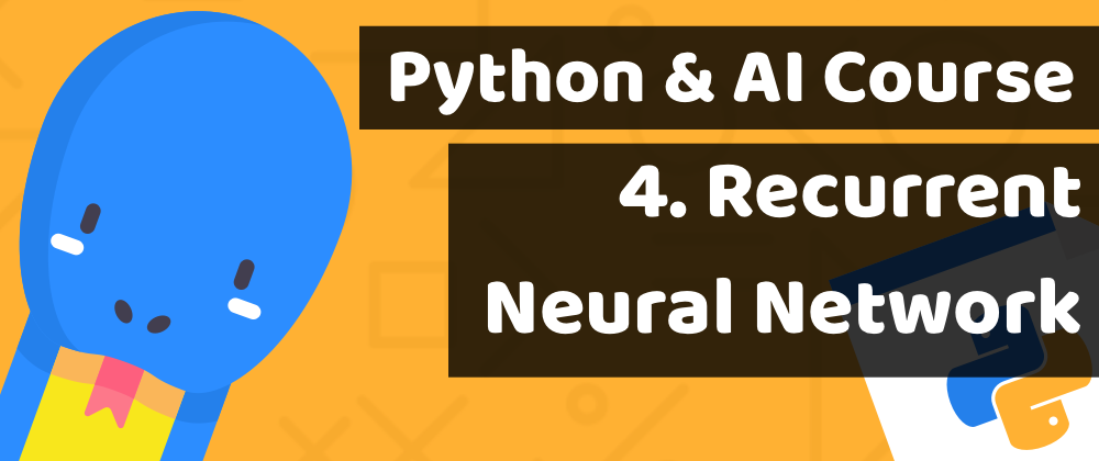Cover image for Learn Python by building investment AI for fintech - Lesson4: Recurrent Neural Network (RNN)