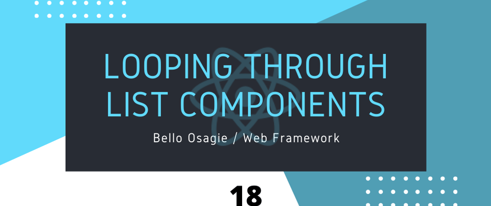 Cover image for Looping through List components in React