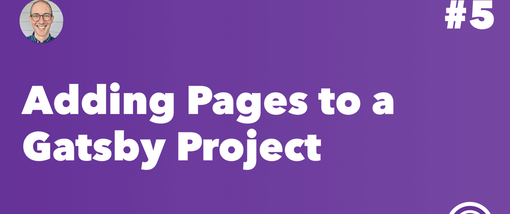 Cover image for Adding Pages to a Gatsby Project