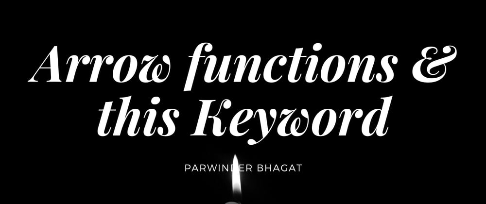 Cover image for Arrow functions & this keyword