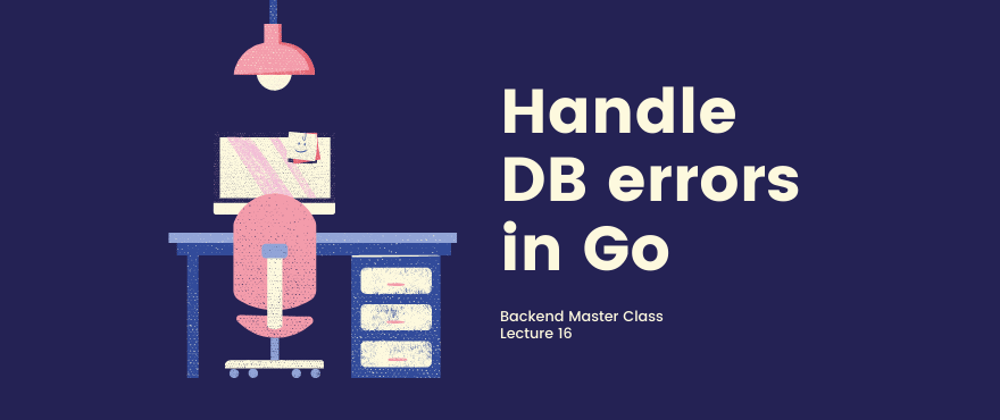 Cover image for How to handle DB errors in Golang correctly