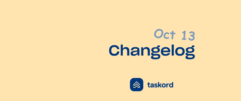 Cover image for Taskord Changelog - Oct 13