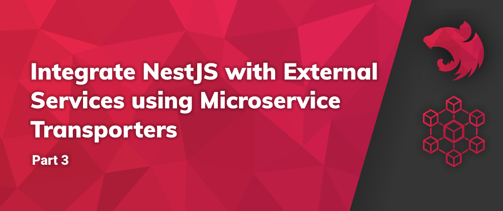 Cover image for Part 3: Techniques for Application Integration with NestJS and NATS