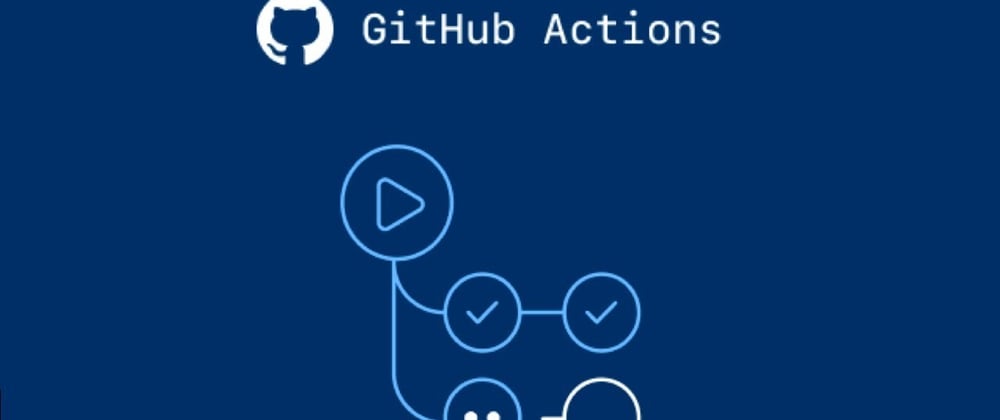 Cover image for Github Actions: Power of CICD