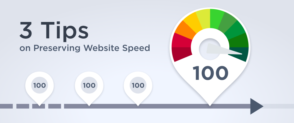 Cover image for 3 Tips on Preserving Website Speed