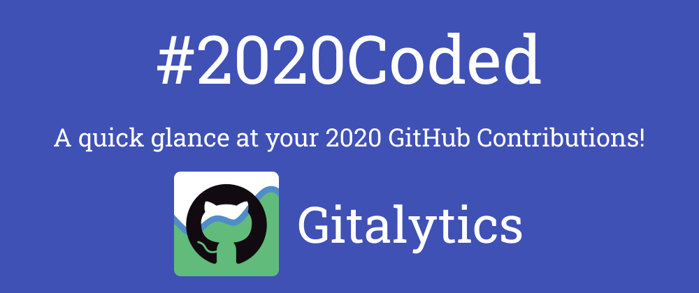 Cover image for Final Submission: Gitalytics - A simple overview of Github activities
