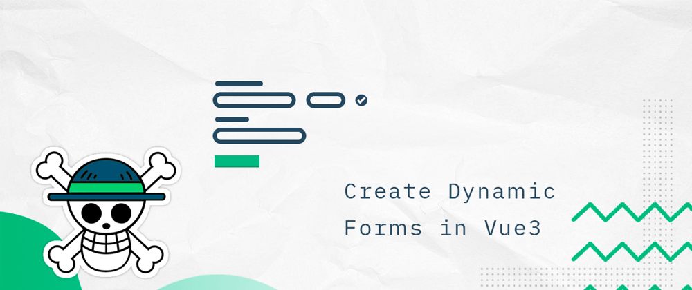Cover image for Create Dynamic Forms in Vue3.