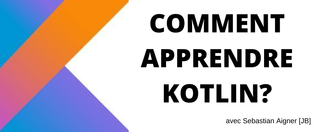 Cover image for Comment apprendre Kotlin? IDE et navigateur, livres et tutoriels, débutants et dev Java