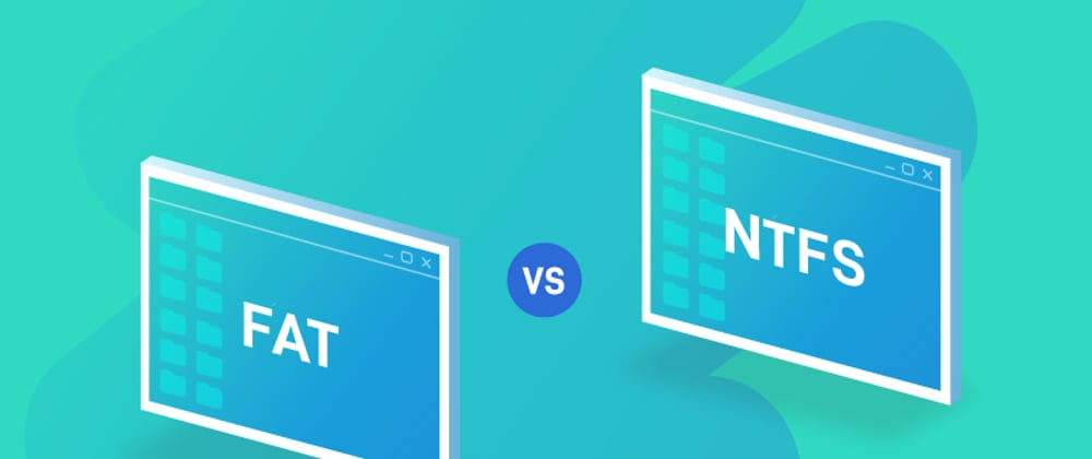 Cover image for  FAT32 vs. NTFS: Which Is Better?🔥🔥