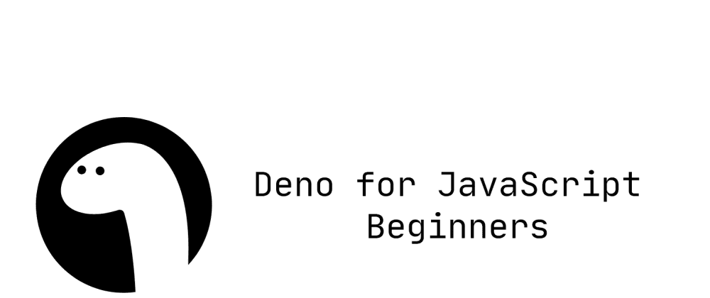Cover image for Deno for JavaScript Beginners