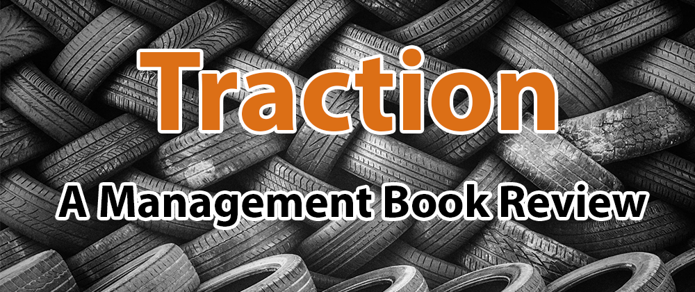 Cover image for Traction: A Management Book Review