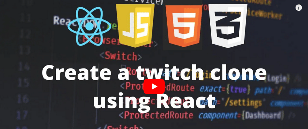Cover image for YouTube Video | Create a twitch clone using React -1