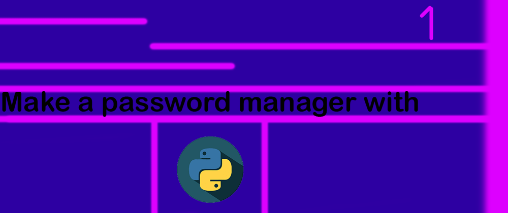 Cover image for Make a password manager with python